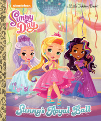 Cover of Sunny\'s Royal Ball (Sunny Day)