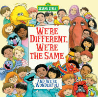 Book cover for We\'re Different, We\'re the Same (Sesame Street)