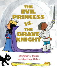 Book cover for The Evil Princess vs. the Brave Knight (Book 1)