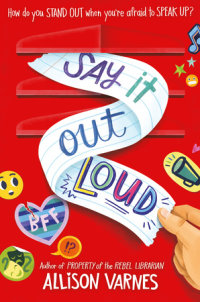 Say It Out Loud – Author Allison Varnes – Random House Children's