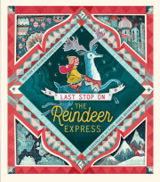 Last Stop on the Reindeer Express 