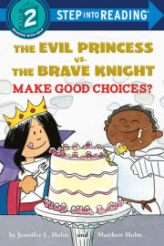 The Evil Princess vs. the Brave Knight: Make Good Choices?