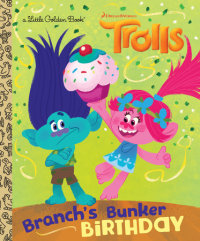 Book cover for Branch\'s Bunker Birthday (DreamWorks Trolls)