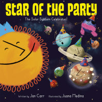 Cover of Star of the Party: The Solar System Celebrates! cover
