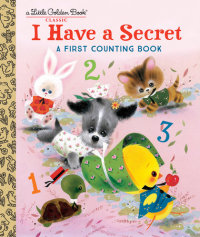 Book cover for I Have a Secret: A First Counting Book