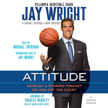 Attitude by Jay Wright, Michael Sheridan & Mark Dagostino