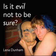 Is it evil not to be sure? 