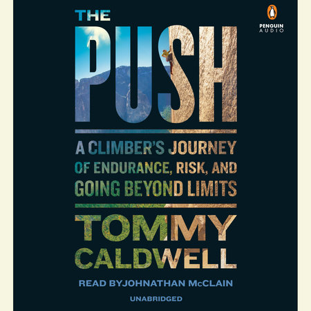 The Push by Tommy Caldwell
