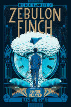 The Death and Life of Zebulon Finch, Volume Two: Empire Decayed Cover