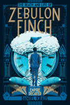 The Death and Life of Zebulon Finch, Volume Two: Empire Decayed Cover