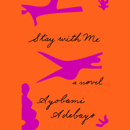 Stay with Me by Ayobami Adebayo