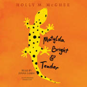 Matylda, Bright and Tender 