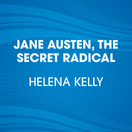Jane Austen, The Secret Radical PDF Free Download