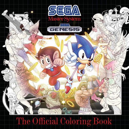 Download Sega The Official Coloring Book By Patrick Spaziante 9781524784256 Penguinrandomhouse Com Books