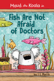 Fish Are Not Afraid of Doctors 