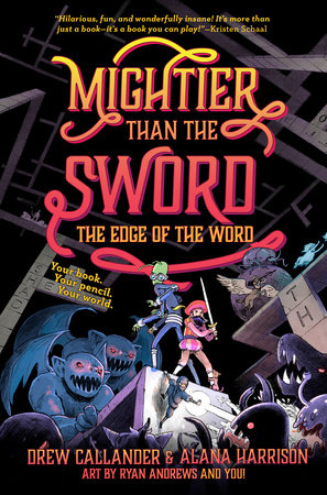 Mightier Than The Sword The Edge Of The Word 2 By Drew Callander Alana Harrison Penguinrandomhouse Com Books