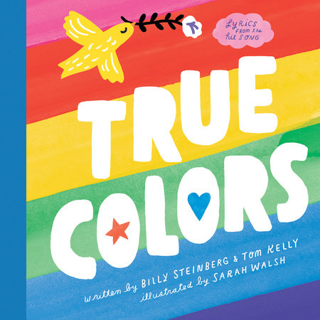 True Colors By Billy Steinberg Tom Kelly 9781524787806 Penguinrandomhousecom Books - 