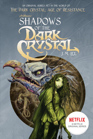 Shadows Of The Dark Crystal 1 By J M Lee Penguinrandomhouse Com Books