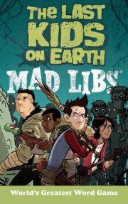 The Last Kids on Earth Mad Libs 