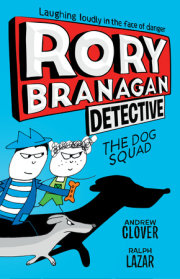 Rory Branagan: Detective: The Dog Squad #2 