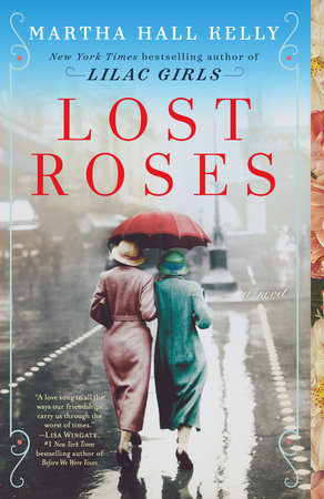 Lost Roses By Martha Hall Kelly Penguinrandomhouse Com Books