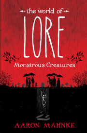 The World of Lore: Monstrous Creatures