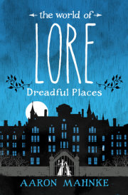 The World of Lore: Dreadful Places 