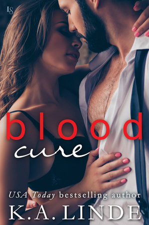 Blood making love Blood Cure By K A Linde 9781524798109 Penguinrandomhouse Com Books
