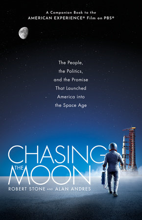 Chasing The Moon By Robert Stone Alan Andres 9781524798123 Penguinrandomhousecom Books - 