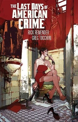 Couverture : Last Days of American Crime (New Edition)