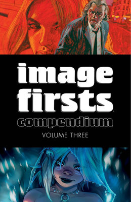 Couverture : Image Firsts Compendium, tome 3