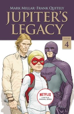 Couverture : Jupiter's Legacy, tome 4 : (NETFLIX Edition)