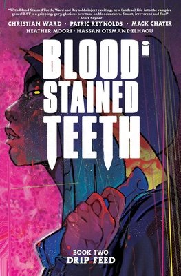 Couverture : Blood Stained Teeth, tome 2 : Drip Feed