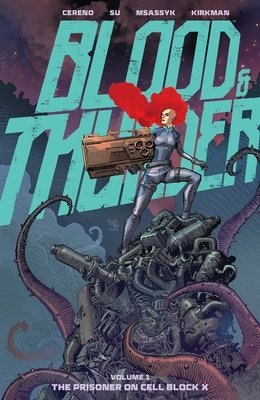 Couverture : Blood and Thunder, tome 1 : The Prisoner on Cell Block X