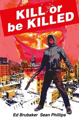 Couverture : Kill or Be Killed Compendium