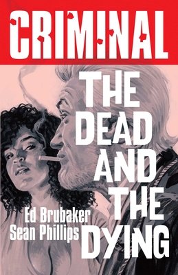 Couverture : Criminal, tome 3 : the Dead and the Dying