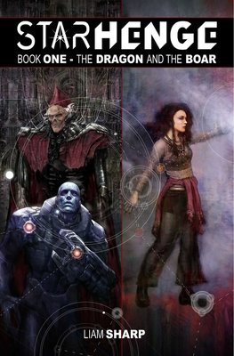 Couverture : Starhenge, Book 1: the Dragon and the Boar Deluxe Edition