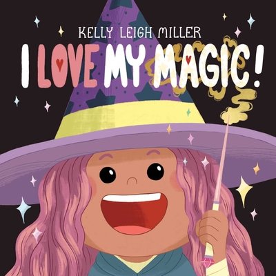 Cover of I Love My Magic!