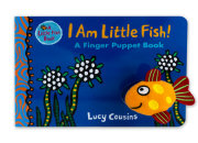 I Am Little Fish! A Finger Puppet Book