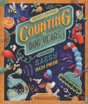 Counting in Dog Years and Other Sassy Math Poems 