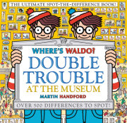 Where's Waldo? Double Trouble at the Museum: The Ultimate Spot-the-Difference Book 