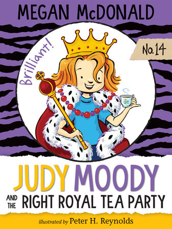 Judy Moody And The Right Royal Tea Party By Megan Mcdonald 9781536203325 Penguinrandomhouse Com Books