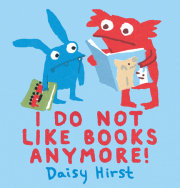 I Do Not Like Books Anymore! 
