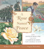 A Rose Named Peace 