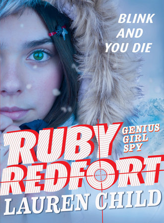 Ruby Redfort Blink and You Die by Lauren Child: 9781536208634 |  PenguinRandomHouse.com: Books