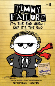 Timmy Failure It’s the End When I Say It’s the End 