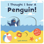 I Thought I Saw A Penguin! 