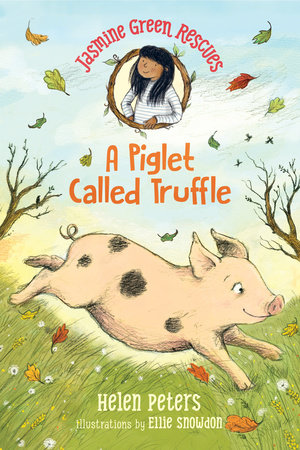 Jasmine Green Rescues A Piglet Called Truffle by Helen Peters 9781536210248 PenguinRandomHouse Books