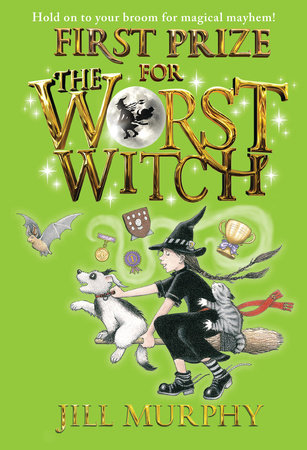 First Prize for the Worst Witch by Jill Murphy: 9781536211016 |  PenguinRandomHouse.com: Books