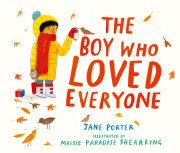 The Boy Who Loved Everyone 